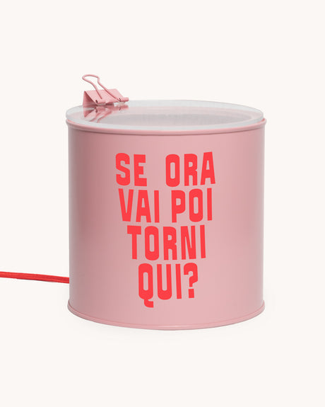 Lampada - “Se ora vai poi torni qui?”